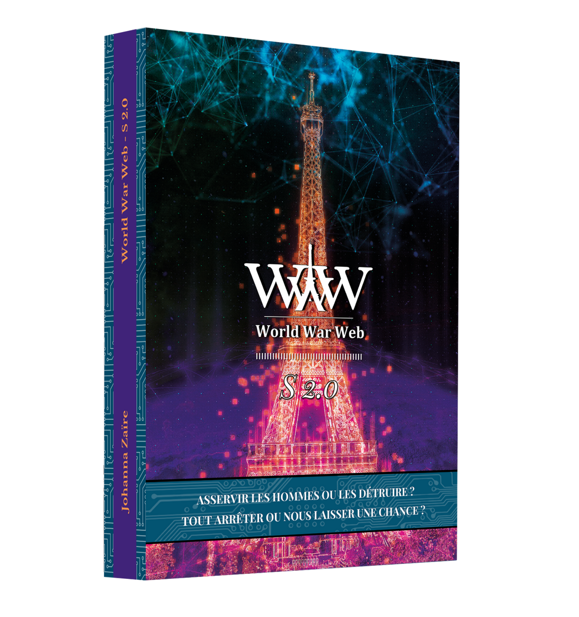 Livre dystopie World War Web - Tome 2 - S 2.0 par l'auteure Johanna Zaïre
