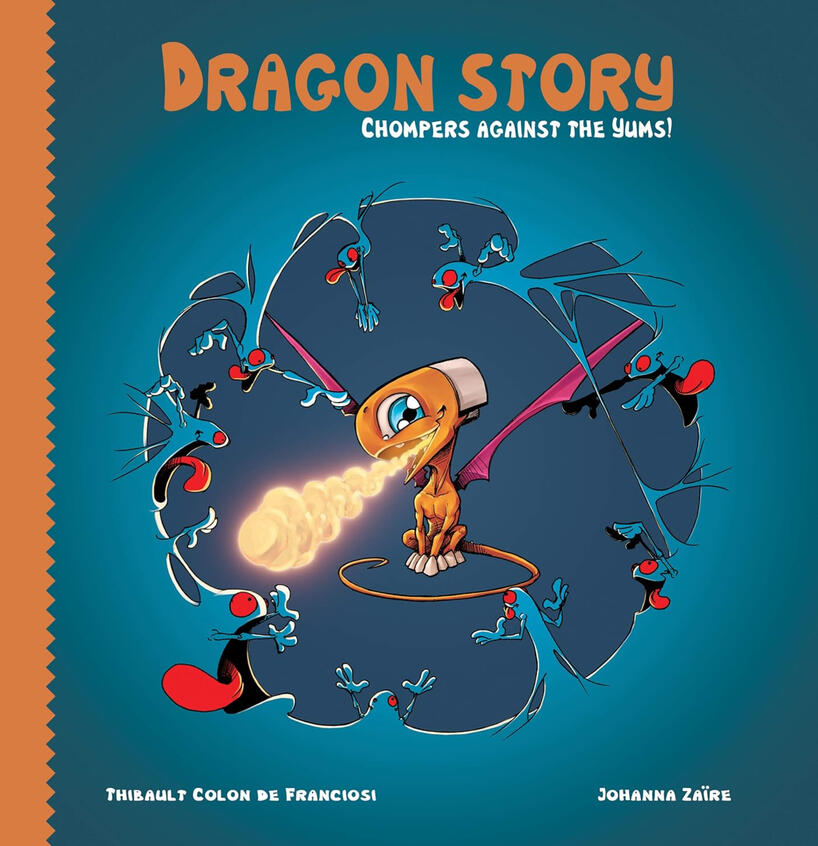 Livre Dragon Story - Chompers against the Yums par l'auteure Johanna Zaïre et l'illustrateur Thibault Colon de Franciosi